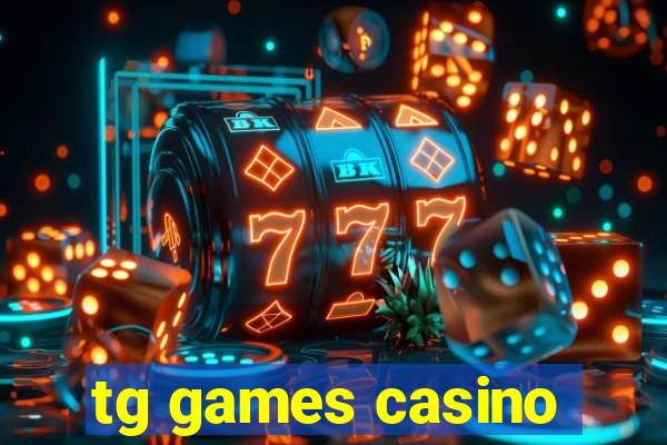 tg games casino